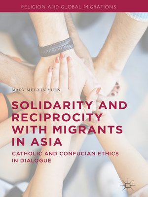 cover image of Solidarity and Reciprocity with Migrants in Asia